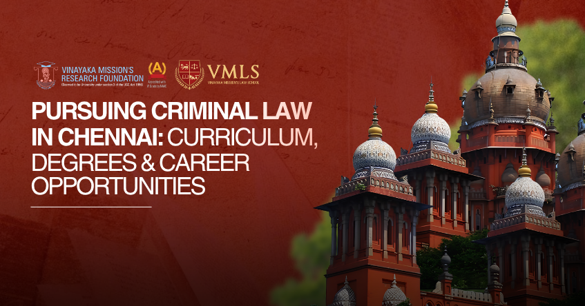 criminal-law-in-chennai-curriculum-degrees-careers-vmls