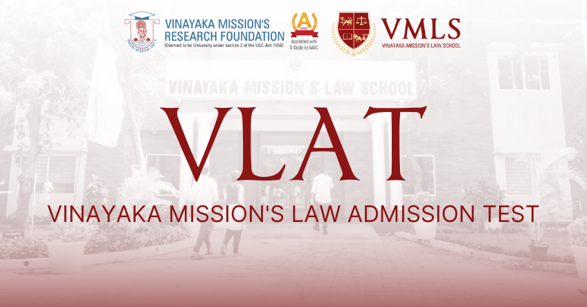 Vinayaka Mission's Law Admission Test (VLAT): A Complete Guide