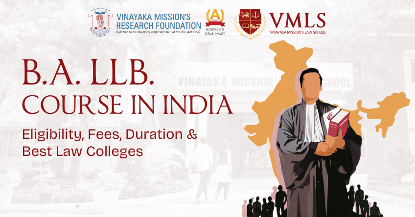 BA LLB Course in India: Eligibility, Fees, Duration & Best Law Colleges