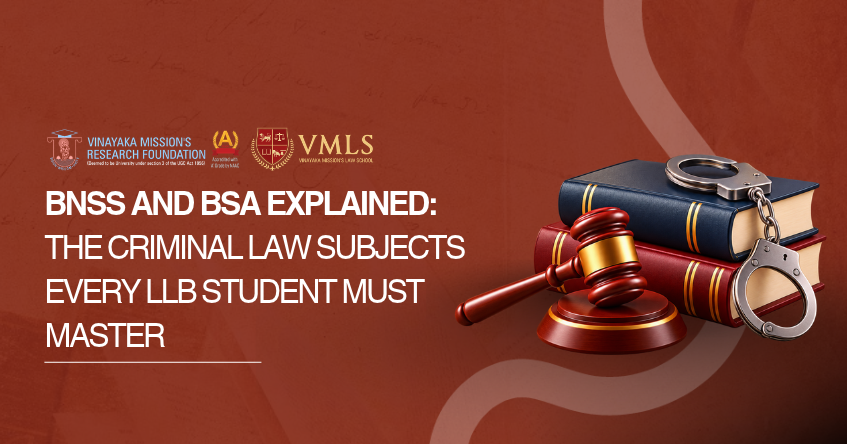 BNSS & BSA Explained: How New Criminal Law Subjects Change What LLB Students Study