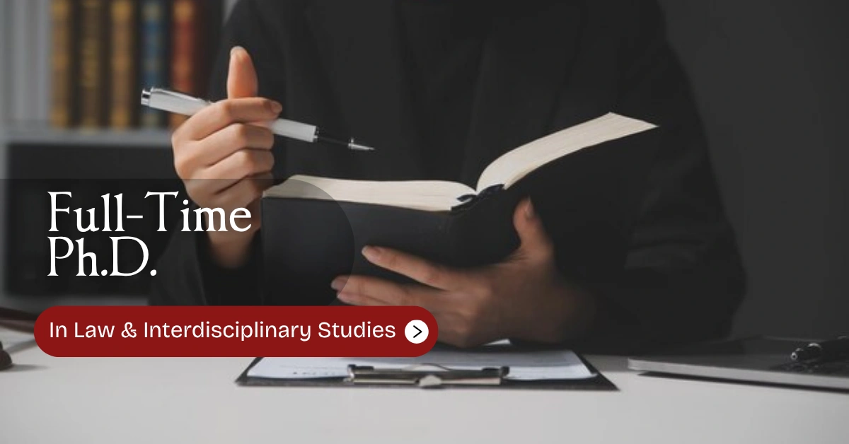 Full-Time Ph.D. in Law & Interdisciplinary Studies