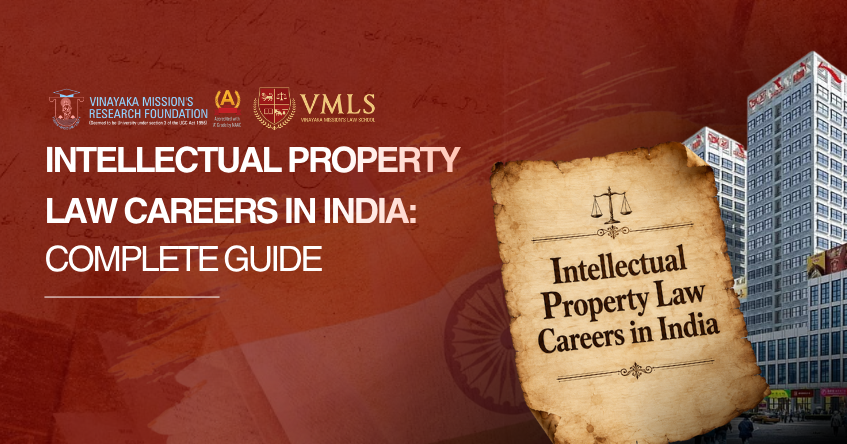 Intellectual Property Law Careers in India: Complete Guide