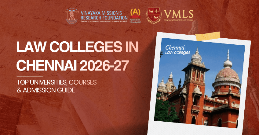 Law Colleges in Chennai 2026-27: A Complete Guide for Aspiring Lawyers