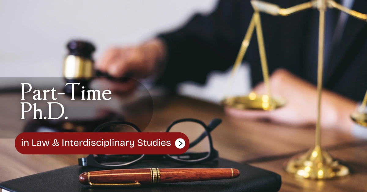 Part-Time Ph.D. in Law & Interdisciplinary Studies