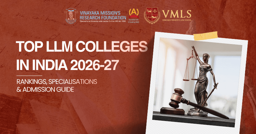 Top LLM Colleges in India 2026-27: Rankings, Specialisations & Admission Guide