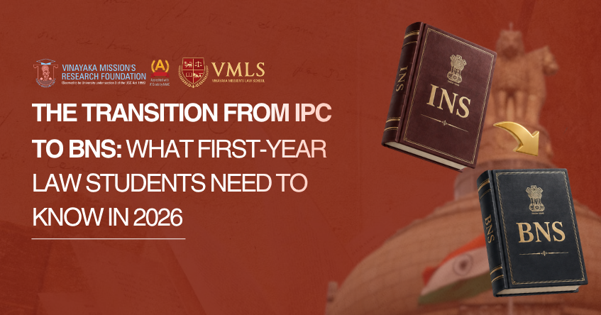 The Transition from IPC to BNS: What First-Year Law Students Need to Know in 2026
