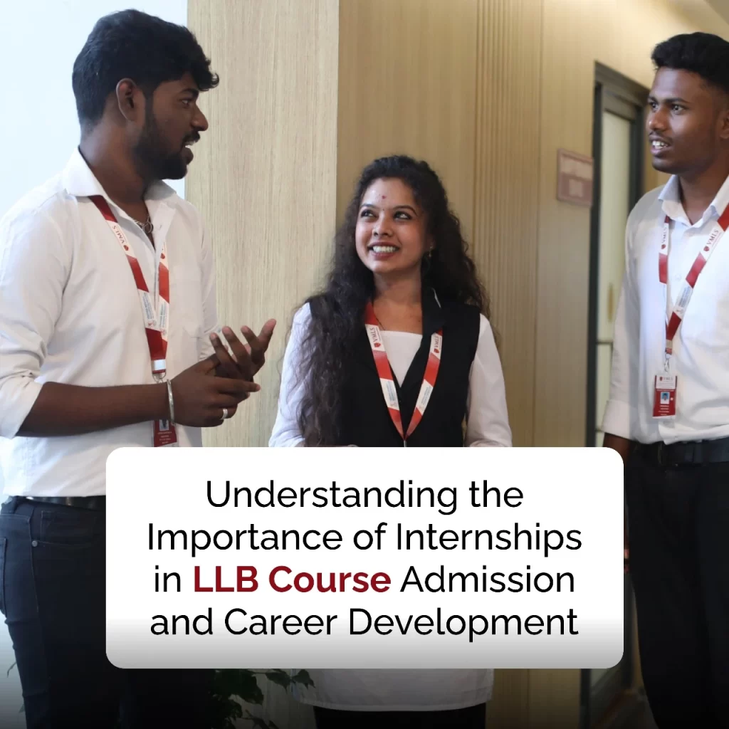 Importance of Internships in LLB Course Admission and Career Development