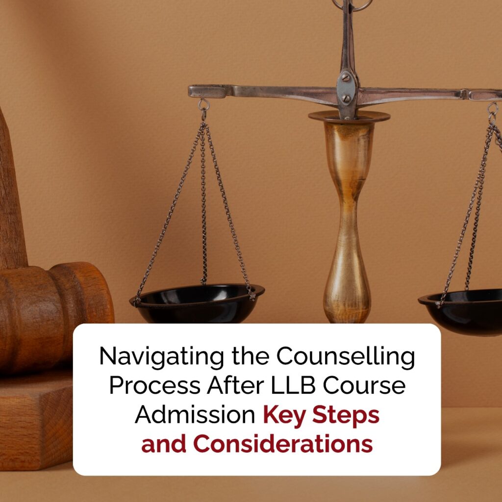 navigating-the-counselling-process-after-llb-course-admission-key-steps-and-considerations