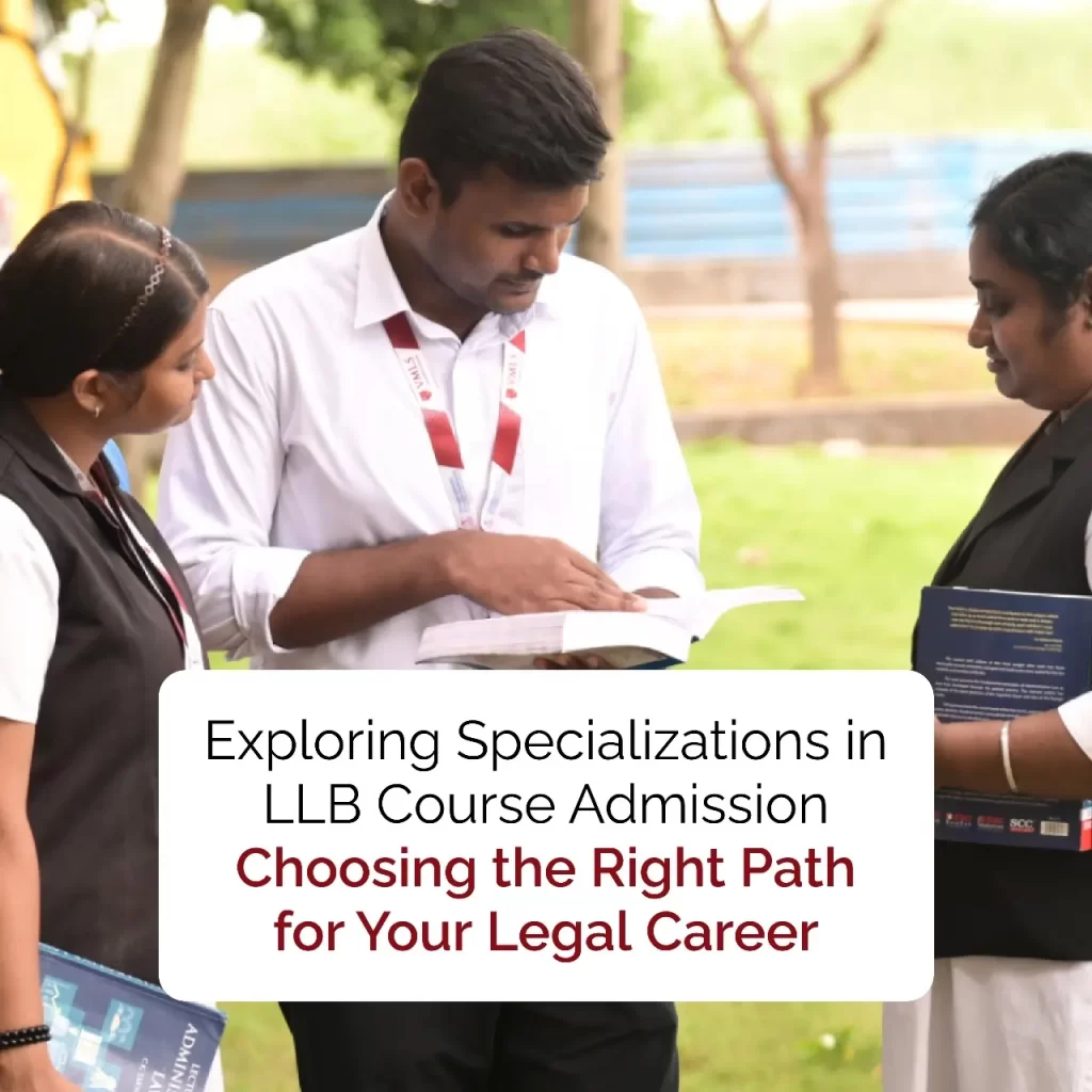 Exploring Specializations in LLB Course Admission: Choosing the Right Path for Your Legal Career