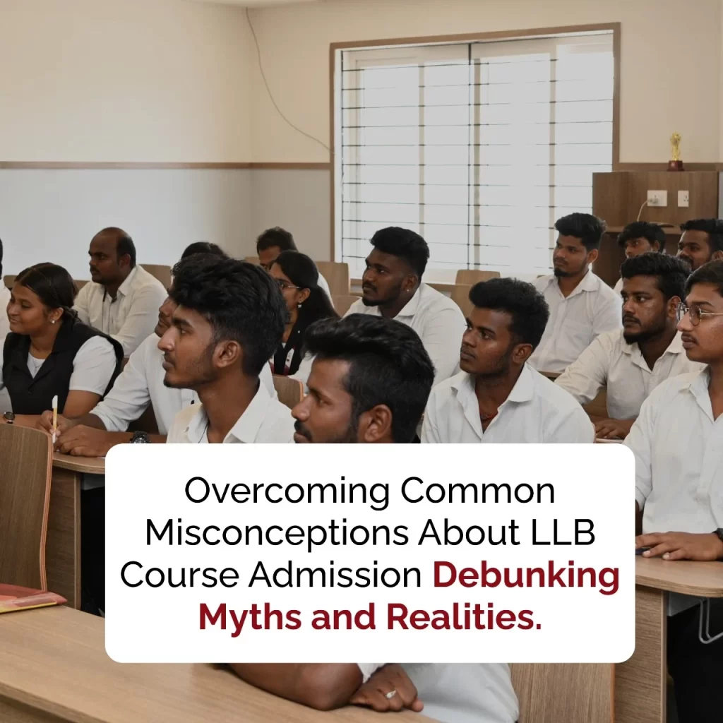 Overcoming Common Misconceptions About LLB Course Admission: Debunking Myths and Realities.